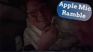 Late Night Ramble With The Apple Mic | Eclectic ASMR