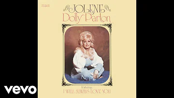 Dolly Parton - I Will Always Love You (Audio)