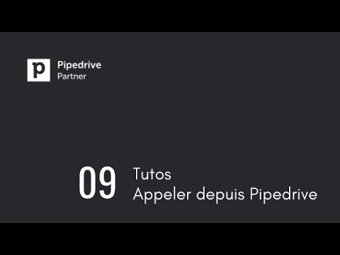 Pipedrive - Comment appeler depuis Pipedrive