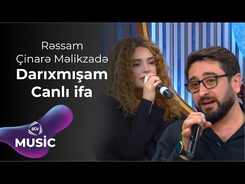 Rəssam & Çinarə Məlikzadə - Darıxmışam  Canlı ifa