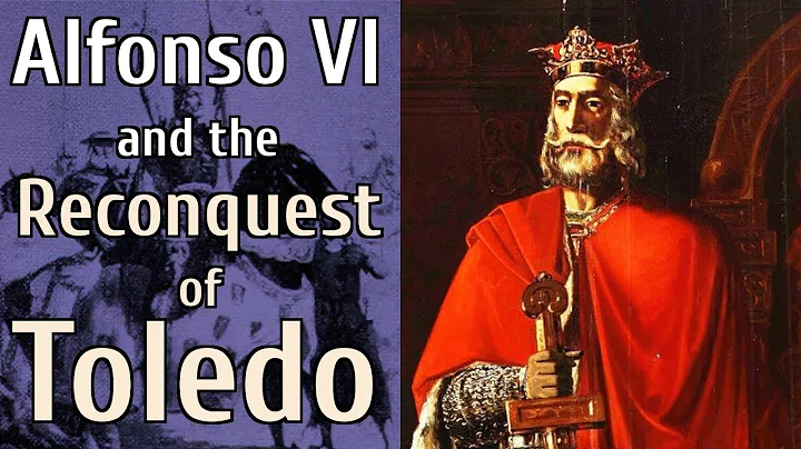 Alfonso VI and the Reconquest of Toledo - Medieval...
