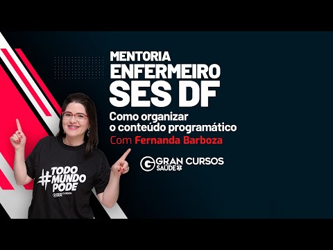 Mentoria SES DF Enfermeiro - Como organizar o conteúdo programático Com Fernanda Barboza