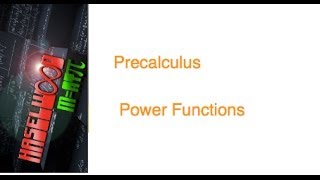 Precalculus - 2.2 Notes Example 1: Power Functions