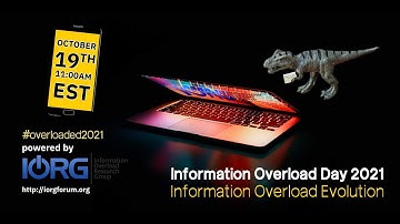 Information Overload Day 2021 - Information Overload Evolution