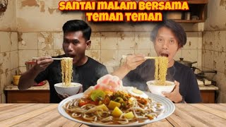 MUKBANG MIE REBUS BERSAMA BAGONG SUPER DAN NONGKRONG BARENG TEMAN TEMAN.. 