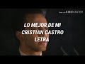 Lo Mejor De Mi - Cristian Castro// Letra