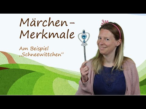 Märchen-Merkmale einfach erklärt für die 5. Klasse | Beispiele und wichtige Elemente