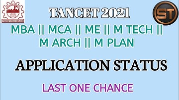 TANCET 2021 || APPLICATION STATUS || LAST ONE CHANCE || MBA || MCA || ME || MTECH || MARCH || MPLAN