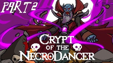 Crypt of the Necrodancer / Episode 2 - Death Metal !