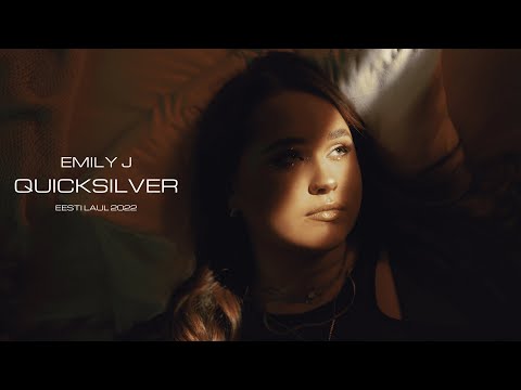 Emily J - Quicksilver (Eesti Laul 2022)