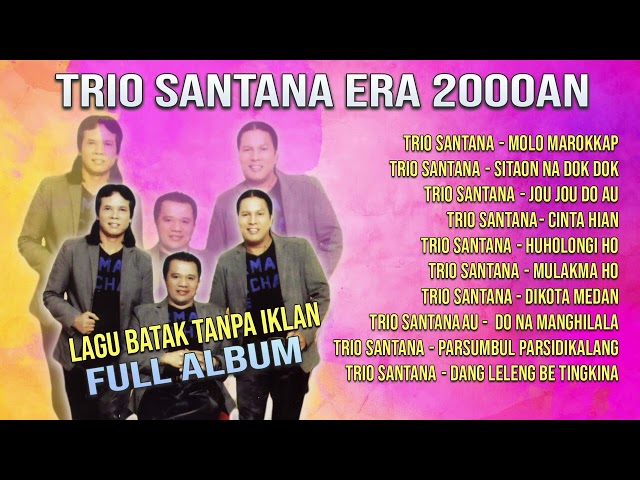 Kumpulan Lagu Trio Santana Era 2000an I Lagu Batak Terpopuler class=