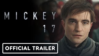 Mickey 17 - Official Trailer 2 (2025) Robert Pattinson, Steven Yeun, Mark Ruffalo