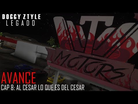 DOGGY ZTYLE LEGADO | AVANCE CAP8 | AL CESAR LO QUE ES DEL CESAR | GTA SA LOQUENDO