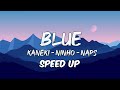 Blue Kaneki-Ninho-Naps Speed Up By DJ HOUSSAIN #speedup #hype #music #musicvideo #fypシ゚viral #fyp