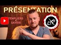 Templiers &amp; Savoir - Présentation de la chaîne