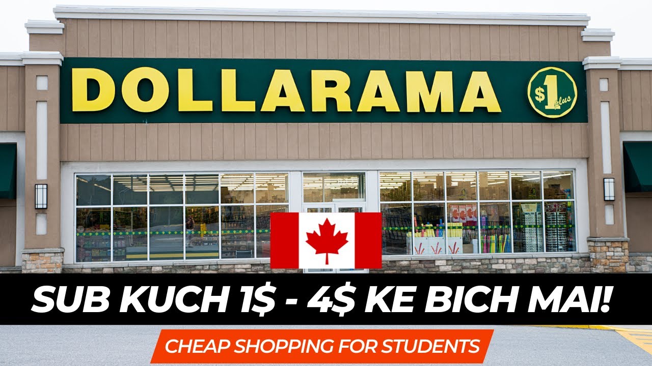 Dollarama in Canada CHEAPEST STORE FOR INTERNATIONAL STUDENTS IN