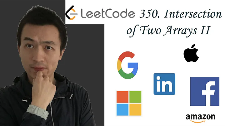 LeetCode 350: Intersection of Two Arrays II - Interview Prep Ep 50