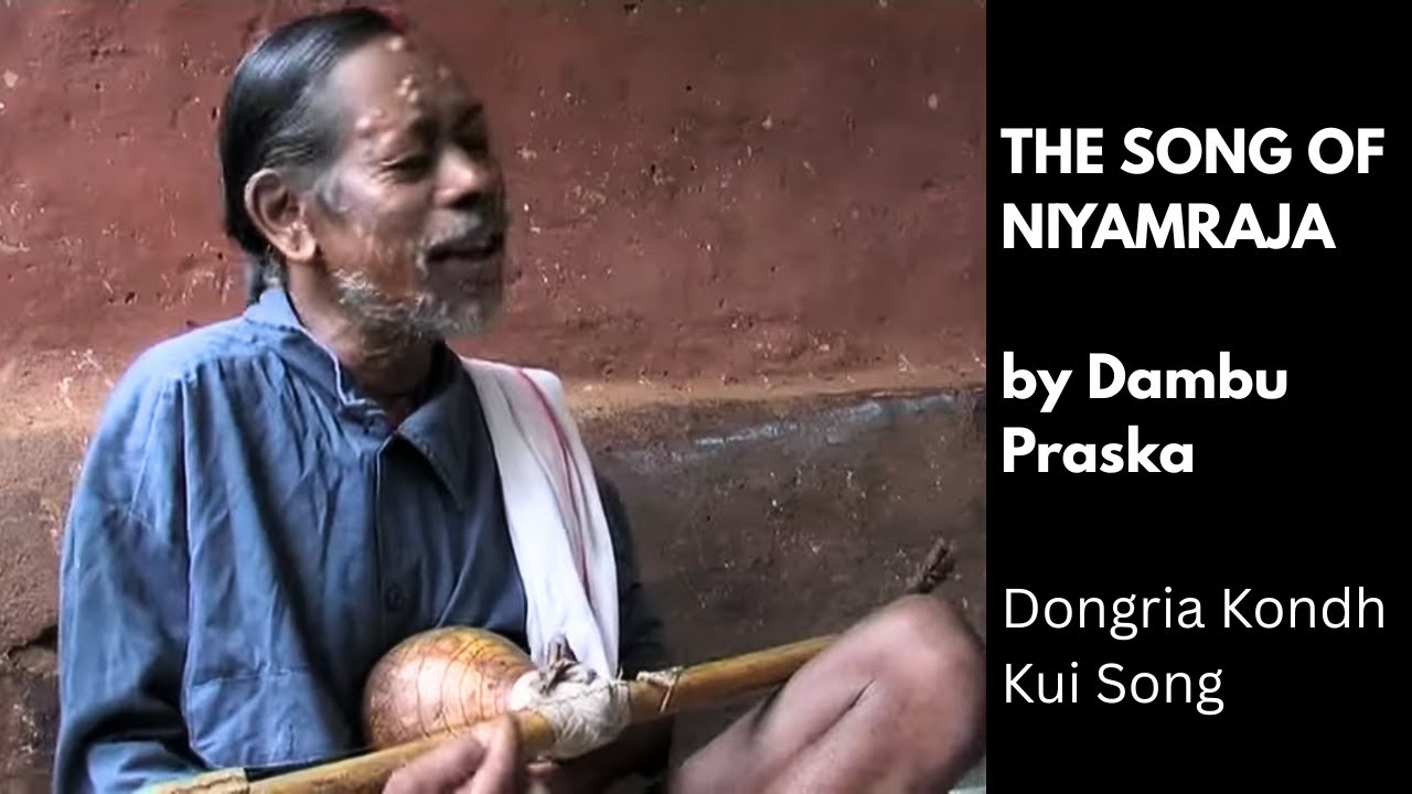Music - Niyamraja - Kui Song - Dongria Kondh - Save Niyamgiri