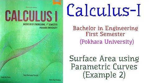 Calculus-I for B.E. First Semester, PoU - Surface Area using Parametric Curves (Example 2)