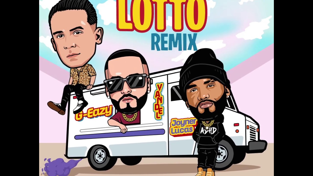 Joyner Lucas, Yandel & G-Eazy - Lotto (Remix)