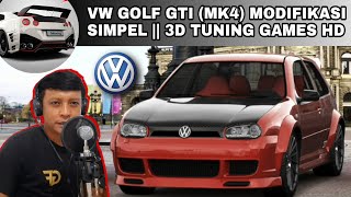 VW GOLF GTI (MK4) MODIFIKASI (MODIF) SIMPEL ELEGANT || 3D TUNING GAMES HD screenshot 3
