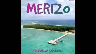 Merizo (Full Album, 2024) - The Mallar Experience.