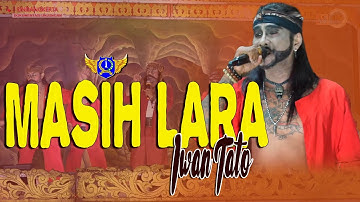 MASIH LARA Voc. IWAN TATO BINA REMAJA INDAH