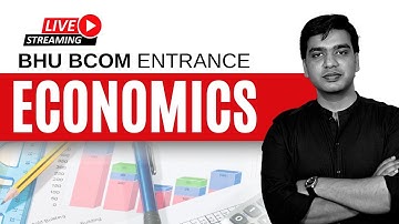 Economics for BHU BCom Entrance 2021 (Part-1) - By CA Ankit Lilha