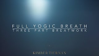 Full Yogic Transformational Breathwork  (3 Part Breath)