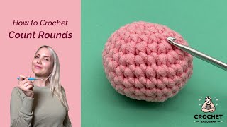 How to COUNT ROUNDS in Amigurumi | Easy crochet TUTORIAL for beginners