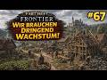 Wir brauchen dringend Wachstum!/ Farthest Frontier/ Let´s Play/ #067/ german/deutsch/ Update 1.0