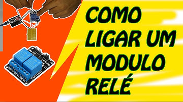 Como Ligar e testar um módulo relé de vários canais sem stress!