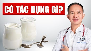 Ăn sữa chua có tác dụng gì đối với sức khỏe của bạn? | Bác Sĩ Trần Minh