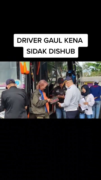DRIVER GAUL PO HARYANTO JAMES BOND DISIDAK DISHUB