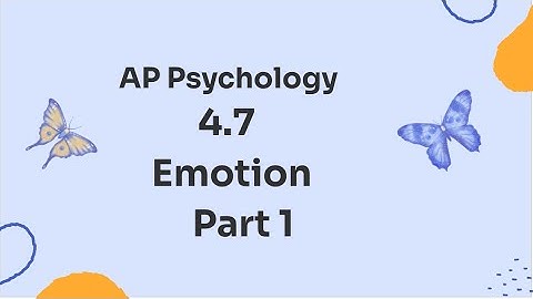 AP Psychology 2025 | 4.7 Emotions |  CED Question 1| Get a 5 on the Exam!