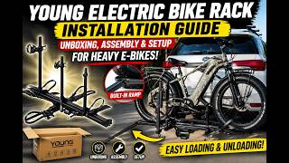 Young Electric Bike Rack Install Guide, Unboxing, Assembly & Rack Setup Tutorial for Heavy E-Bikes