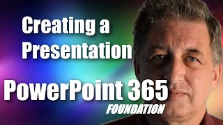 #02 PowerPoint 365 Foundation Tutorial - Creating a PowerPoint Presentation