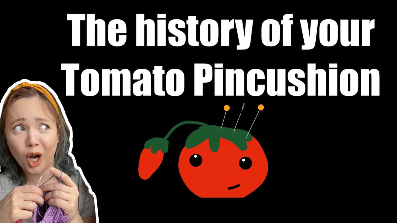 Unraveling the Origin of the Tomato Pincushion New & shocking
