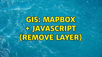 GIS: Mapbox + JavaScript (Remove layer) (2 Solutions!!)