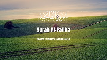 Surah Al-Fatiha | Mishary Rashid Alafasy | مشاري بن راشد العفاسي | سورة الفاتح | English Translation