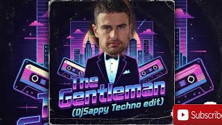The Gentleman DjSappy Techno Edit