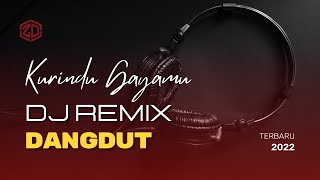 DJ DANGDUT KURINDU GAYAMU KETIKA BERMANJA | REMIX DANGDUT TERBARU FULL BASS | @ZhukriadhyDuaTiga
