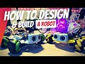 How to design and make a robot