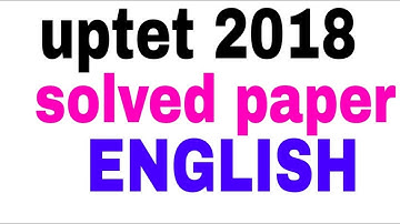 uptet 2018 english solved paper । uptet 2018 answer key