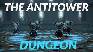 Final Fantasy XIV The Antitower Dungeon Walkthrough