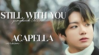 Still With You - JUNGKOOK (BTS) ⟨ acapella ver. ⟩ Resimi