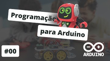 Introdução à Programação para Arduino #00 Apresentação