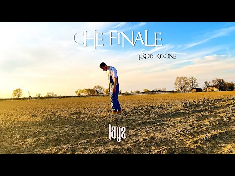 Layz - Che Finale (prod. KD-ONE)