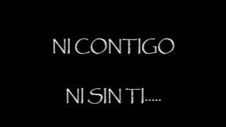 Ni contigo ni sin ti, letra. Pepe Aguilar