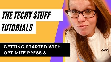 Getting Started With Optimize Press 3